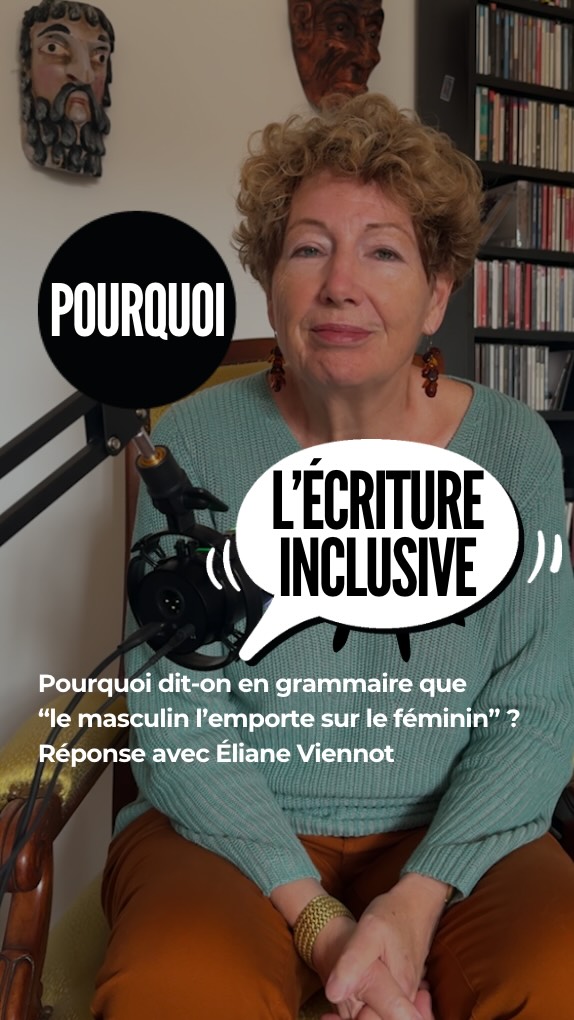 Pourquoi dit-on, en grammaire que « le masculin...