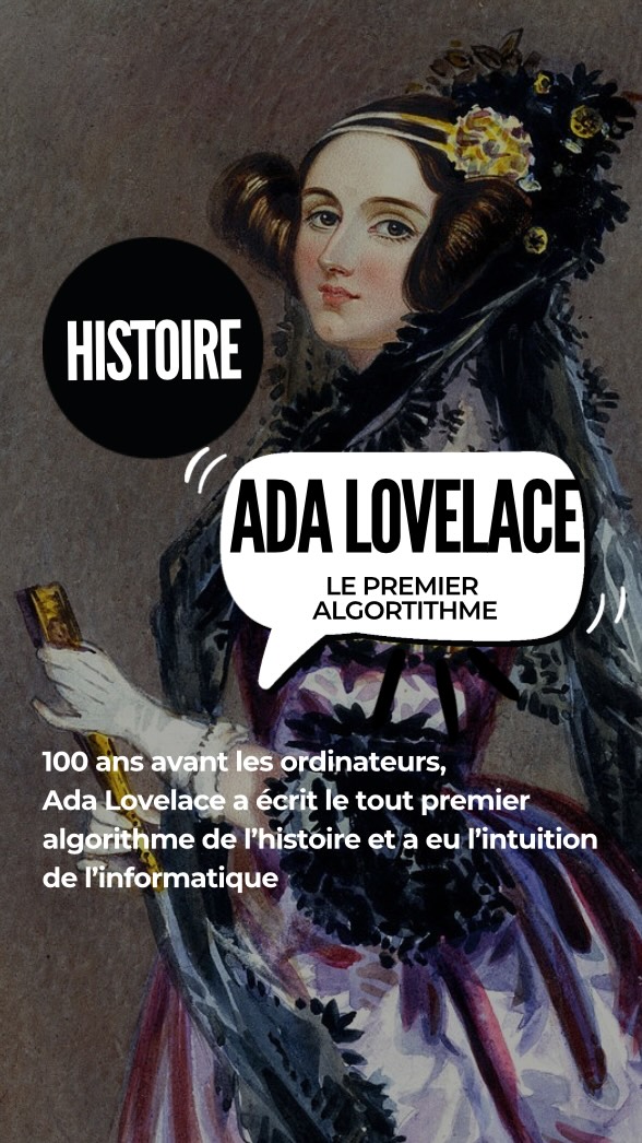 Près d’un siècle avant l’arrivée des ordinateurs, Ada...